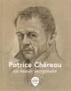 Exhibition catalogue Patrice Chéreau - Bilingual Edition