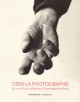 Catalogue d'exposition Oser la photographie, 50 ans d'une collection d'avant-garde à Arles 