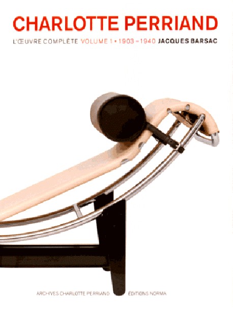 Charlotte Perriand, l'œuvre complète (Volume 1)