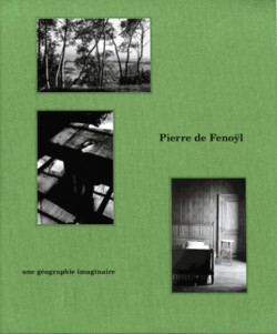 Catalogue d'exposition Pierre de Fenoÿl, une géographie imaginaire 