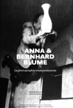 Catalogue d'exposition Anna et Bernhard Blume, la photographie transcendantale