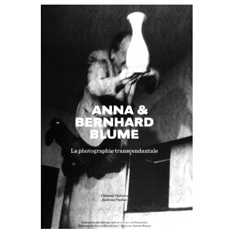 Catalogue d'exposition Anna et Bernhard Blume, la photographie transcendantale