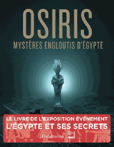 Catalogue d'exposition Osiris, mystères engloutis d'Egypte