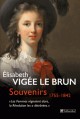 Les Souvenirs d'Elisabeth Vigée Le Brun, 1755-1842 