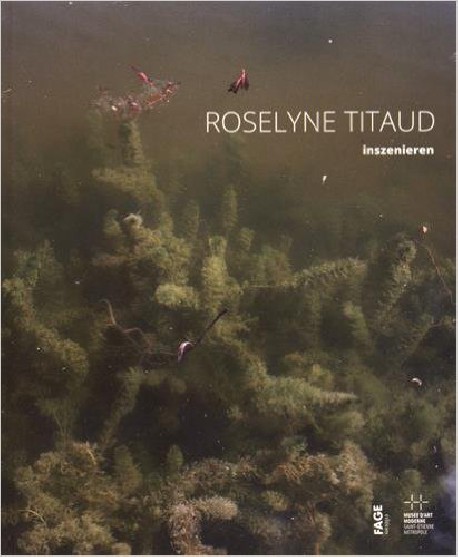 Catalogue d'exposition Roselyne Titaud, inszenieren