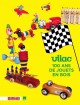 Catalogue d'exposition - Vilac, 100 ans de jouets en bois