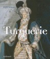 Turquerie, une fantaisie européenne du XVIIIe siècle