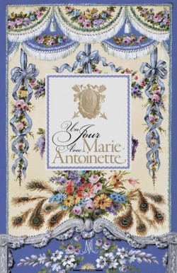Un jour avec Marie-Antoinette