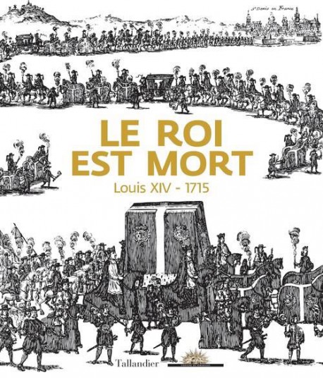 Catalogue d'exposition Le roi est mort, Louis XIV - Château de Versailles