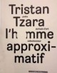 Catalogue d'exposition Tristan Tzara, l'homme approximatif
