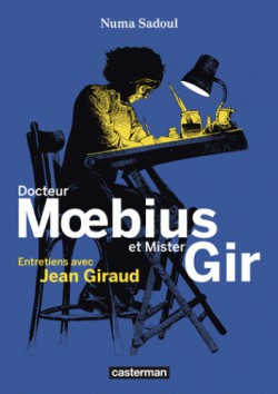 Moebius, entretiens avec Jean Giraud