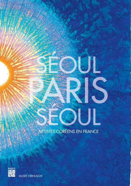 Séoul-Paris-Séoul, artistes coréens en France