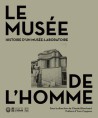 Le Musée de l'Homme, histoire d'un musée laboratoire