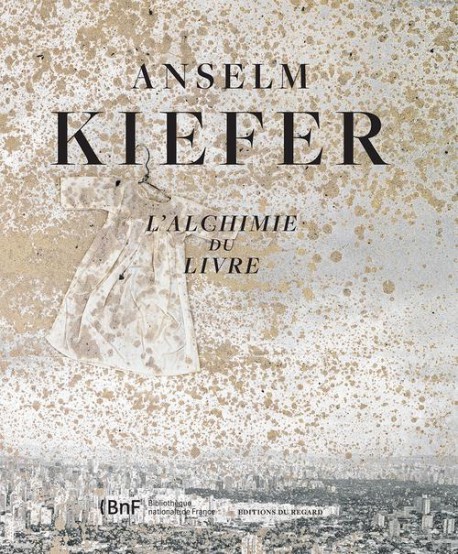 Catalogue d'exposition Anselm Kiefer, l'alchimie du livre