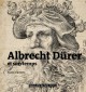 Albrecht Dürer et son temps, dessins et gravures