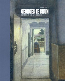 Catalogue d'exposition Georges Le Brun, maître de l'intimisme