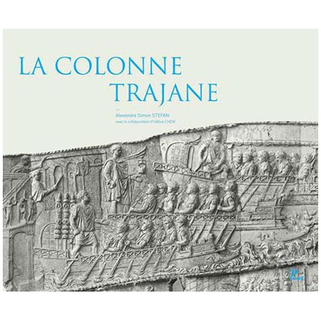 La colonne Trajane. Edition illustrée avec les photographies exécutées en 1862 pour Napoléon III