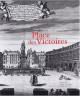 Place des Victoires - Histoire, architecture, société