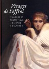 Catalogue d'exposition Visages de l'effroi, violence et fantastique de David à Delacroix