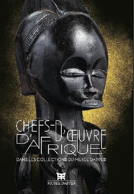 Chefs d'oeuvre d'Afrique dans les collections du musée Dapper