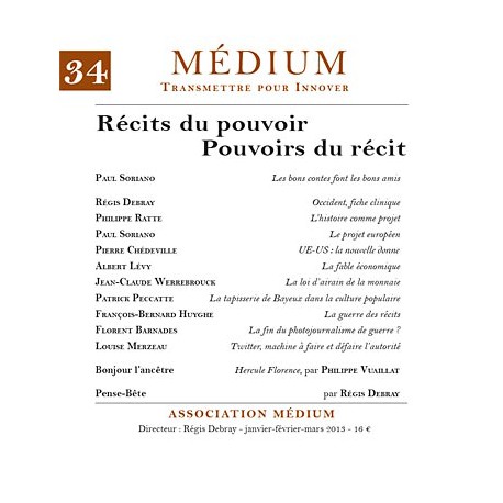 Revue Médium N°34 : Récits du pouvoir - Pouvoirs du récit - janvier-février-mars 2013 
