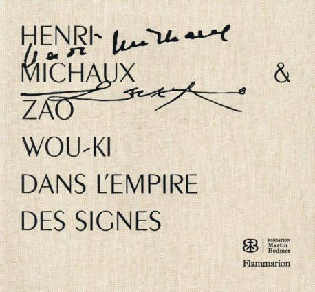 Henri Michaux et Zao Wou-Ki, dans l'empire des signes