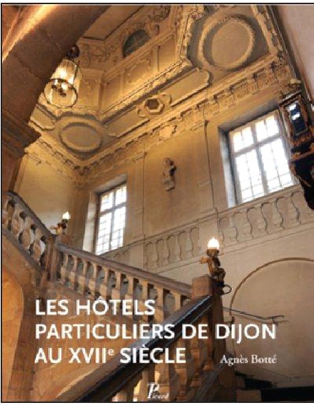 Les hôtels particuliers de Dijon au XVIIe siècle