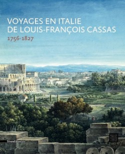 Catalogue d'exposition Voyages en Italie de Louis François Cassas