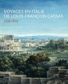 Catalogue d'exposition Voyages en Italie de Louis François Cassas