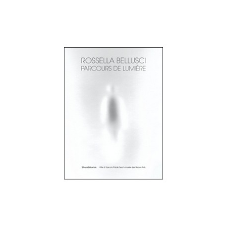 Catalogue d'exposition Rossella Bellusci