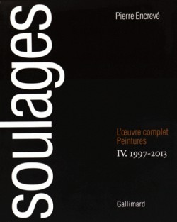 Soulages, l'oeuvre complet - Peintures Volume 4, 1997-2013