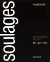 Soulages, l'oeuvre complet - Peintures Volume 4, 1997-2013