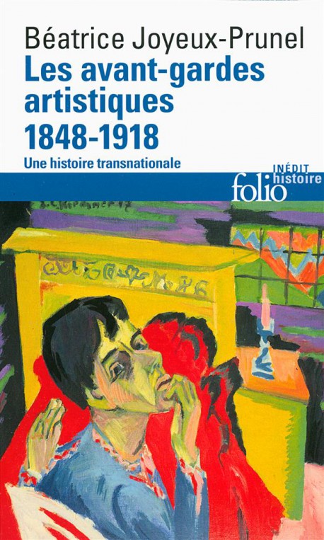 Les avant-gardes artistiques 1848-1918, une histoire transnationnale