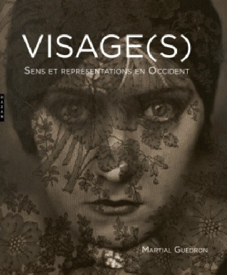 Visage(s). Sens et représentations en Occident