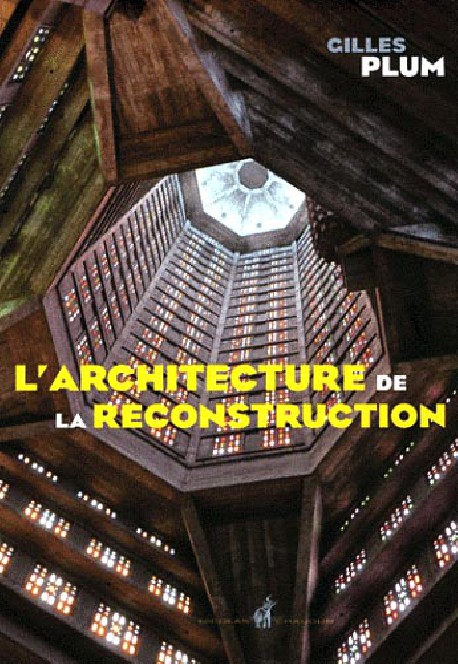 L’architecture de la reconstruction