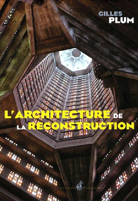 L’architecture de la reconstruction