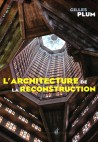 L’architecture de la reconstruction