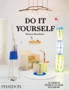 Do it yourself : 50 objets design à faire soi-même