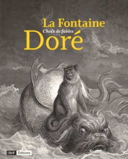 Choix de fables Jean de La Fontaine & Gustave Doré