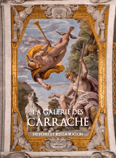 La galerie des Carrache. Histoire et restauration 