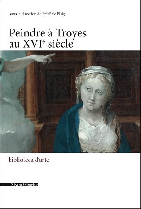 Peindre à Troyes au XVIe siècle