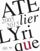 Atelier Lyrique - 2005-2015 