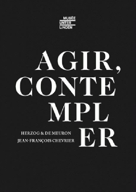 Catalogue d'exposition Agir et Contempler, musée Unterlinden