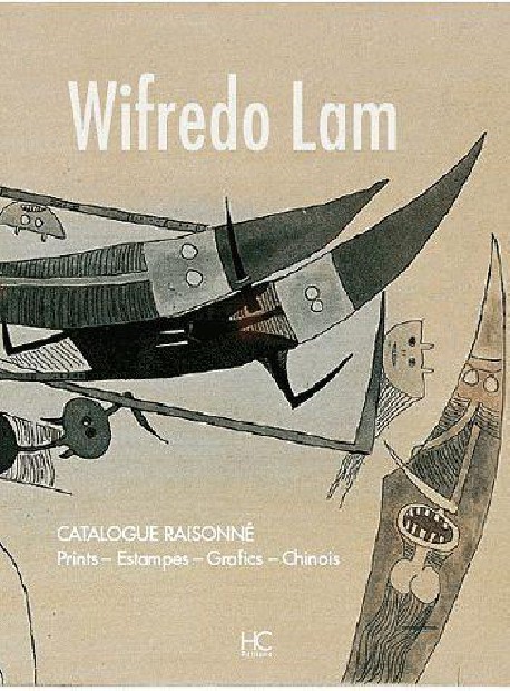 Wifredo Lam. Catalogue Raisonné de l'oeuvre gravé