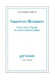 Conserver / Restaurer. L'œuvre d'art à l'époque de sa préservation technique