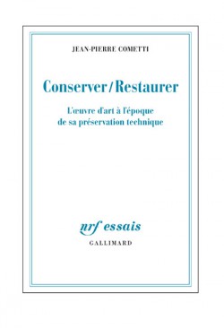 Conserver / Restaurer. L'œuvre d'art à l'époque de sa préservation technique