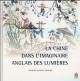 La Chine dans l'imaginaire anglais des Lumières (1685-1798)