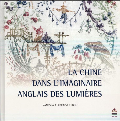 La Chine dans l'imaginaire anglais des Lumières (1685-1798)