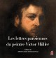 Les lettres parisiennes du peintre Victor Müller