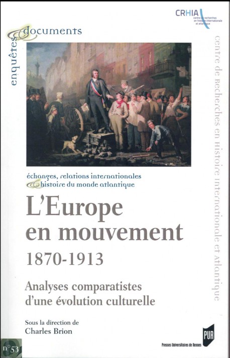 L'Europe en mouvement (1870-1913). Analyses comparatistes d'une évolution culturelle